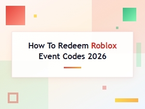 How to Redeem Roblox Event Codes 2026: Complete Step-by-Step Guide