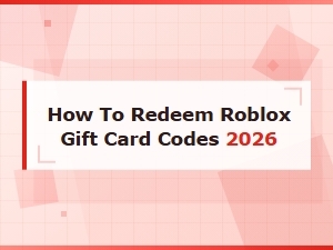 How to Redeem Roblox Gift Card Codes 2026 – Step-by-Step Guide